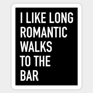 I Like Long Romantic Walks to The Bar | BearlyBrand Sticker